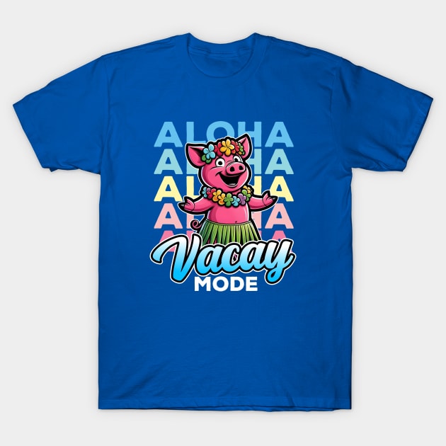 Aloha Hawaiian Pig Vacay Mode T-Shirt by DetourShirts